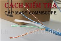 Hướng dẫn cách kiểm tra cáp mạng chính hãng Commscope (AMP)